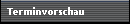 Terminvorschau